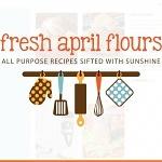 Fresh April Flours