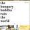The Hungary Buddha Eats the World